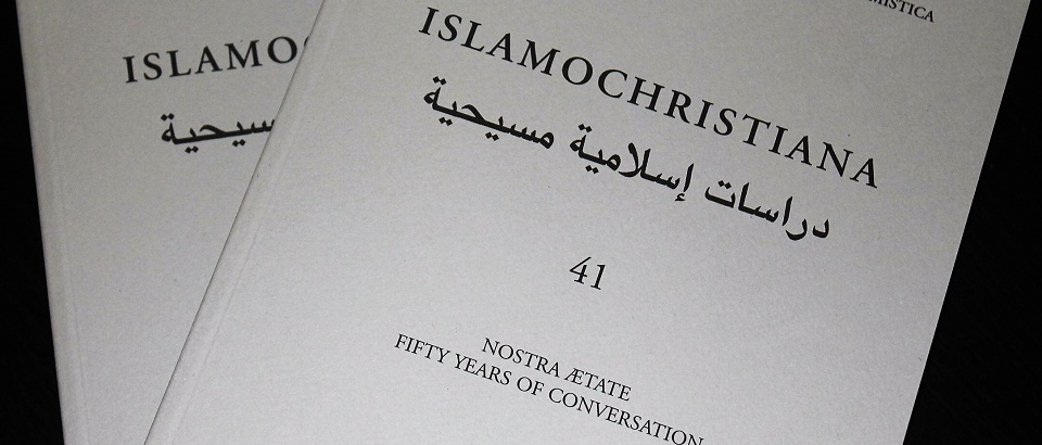 Nostra Ætate. Fifty Years of Conversation: Islamochristiana 41 (2015) has finally been published