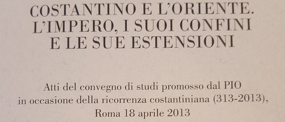 Il Prof. Bishara Ebeid ha curato la pubblicazione del volume Costantino e l’Oriente, l’Impero, i suoi confini e le sue estensioni