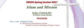 The SEDOS Spring Session 2021 took place on Friday, 19 March 2021, in the form of a webinar  dedicated to “Islam and Mission”
