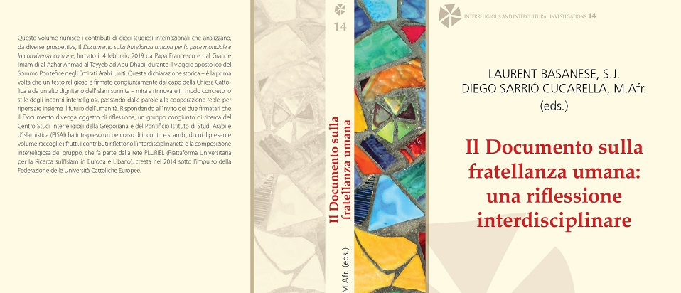 The volume Il Documento sulla fratellanza umana: una riflessione interdisciplinare, edited by Laurent Basanese and Diego Sarrió Cucarella has been published