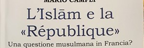 Il PISAI annuncia la nuova pubblicazione di Mario Campli, già studente del PISAI, L’Islām et la «République». Una questione musulmana in Francia?