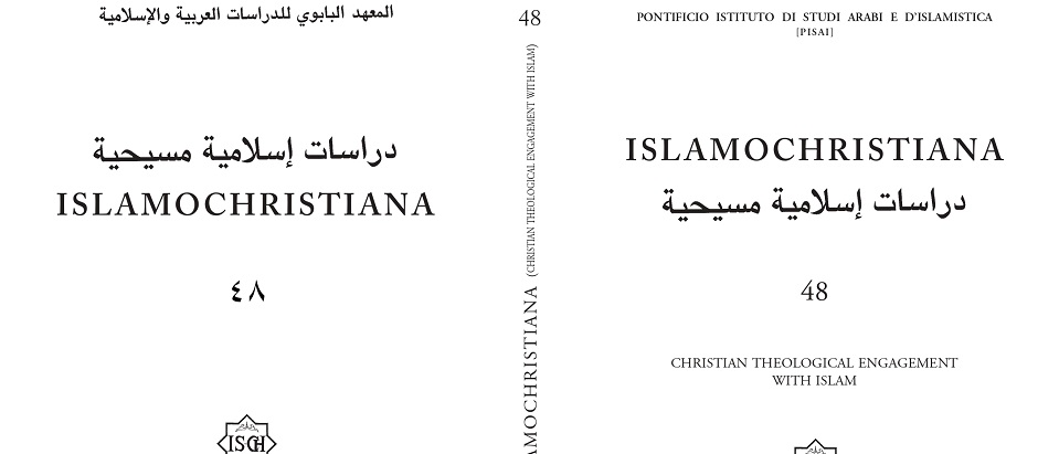 Il PISAI è lieto di annunciare la pubblicazione di Islamochristiana 48 (2022), numero dedicato al tema «Christian Theological Engagement with Islam».