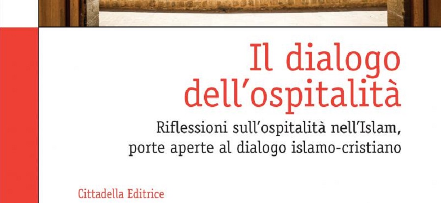 Il PISAI è lieto di annunciare la pubblicazione del libro 'Il dialogo dell’ospitalità. Riflessioni sull’ospitalità nell’Islam, porte aperte al dialogo islamo-cristiano' di Marta Arosio