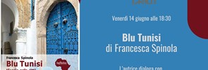 Venerdì 14 giugno 2024 è stato presentato a Roma presso la libreria Griot il libro 'Blu Tunisi. Viaggio nella città e nei suoi cinque storici villaggi' (Infinito Edizioni 2024) di Francesca Spinola