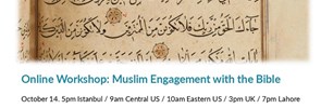 Online Workshop: Muslim Engagement with the Bible Lunedì 14 ottobre 2024 si è svolto online un workshop organizzato congiuntamente dall'ISRME. dal PISAI e dal Centre for Muslim-Christian Studies Oxford